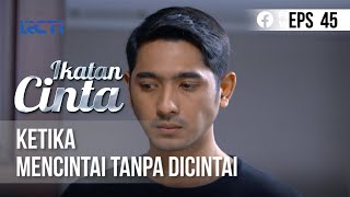 IKATAN CINTA  Ketika Mencintai Tanpa Dicintai [upl. by Rafaelof]