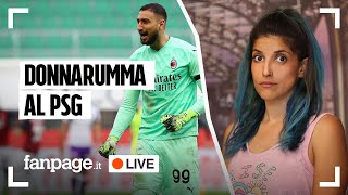 Donnarumma quanto guadagnerà al PSG il portiere Tutte le news in diretta [upl. by Susanne23]