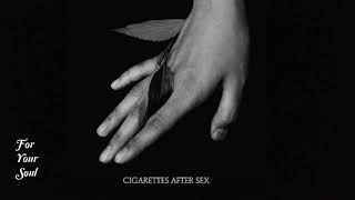 Cigarettes After Sex  K [upl. by Arabella]