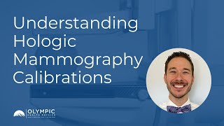 Understanding Hologic Mammography Calibrations [upl. by Browning]