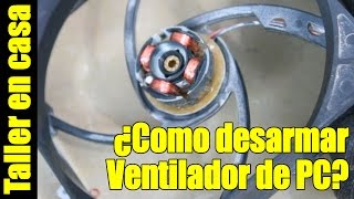 Como desarmar un ventilador PC [upl. by Saibot]