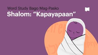 Shalom  Kapayapaan [upl. by Eneluqcaj]