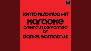 Lento Kizomba Hit 2016  Karaoke Version Originally Performed by Daniel Santacruz [upl. by Dustman325]