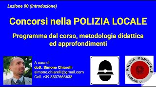 Concorsi nella POLIZIA LOCALE  Lezione 00 di introduzione al corso online 14022020 [upl. by Dixil]