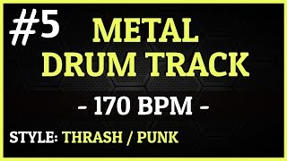 Metal Drum Track  5  Thrash  Punk Style  170 BPM HQ [upl. by Jariv]