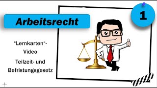 Arbeitsrecht 1  quotLernkartenquot  Video zum Teilzeit und Befristungsgesetz [upl. by Karie]