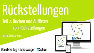 Rückstellungen Teil 2  Buchen und Auflösen von Rückstellungen Interaktiver Kurs mit Beispielen [upl. by Foss19]