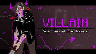 VILLAIN  Scar Secret Life Animatic [upl. by Assena]