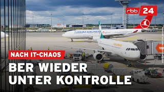 Nach ITChaos Flugbetrieb am BER wieder weitgehend normal [upl. by Botnick130]