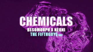 Besomorph amp Neoni  Chemicals The FifthGuys Remix Lyrics Video [upl. by Einberger]