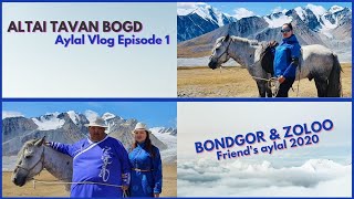 Bondgor amp Zoloo  Altai Tavan Bogd Travel Vlog  Бондгор Золоо  Найзуудын Аялалын Влог [upl. by Arihsan]