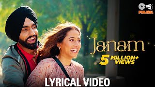 Janam Lyrical Video  Qismat 2  Ammy Virk  Sargun Mehta  Romy  B Praak  Jaani  Tips Punjabi [upl. by Nylia93]