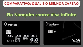 COMPARATIVO VISA INFINITE VS ELO NANQUIM BRADESCO  QUEM VENCE [upl. by Joshuah]