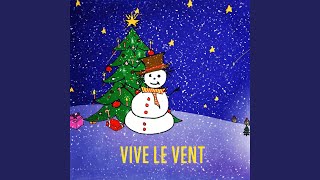 Vive le vent [upl. by Gordie]