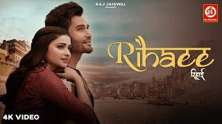 Rihaee  Yasser Desai Feat Prachi Desai amp Rohit Khandelwal  Navjit B  Raj Jaiswal [upl. by Badr]