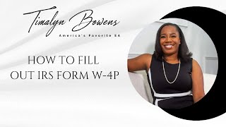 How to fill out IRS Form W4P [upl. by Ettennal]