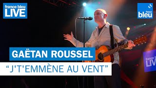 Gaëtan Roussel quotJtemmène au ventquot  France Bleu Live [upl. by Acsot506]