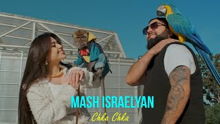 Mash Israelyan  Chka Chka [upl. by Shank]