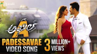 Padessavae Full Video Song  Akhil Movie Video Songs  Akhil Akkineni Sayyeshaa [upl. by Lipkin110]