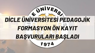 DİCLE ÜNİVERSİTESİ PEDAGOJİK FORMASYON ÖN KAYIT BAŞVURULARI BAŞLADI  ŞARTLAR NELER [upl. by Gudrin]