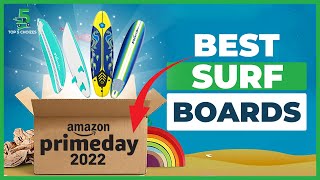 Top 5 Best Surfboards In 2022  Amazon Prime Day 2022 [upl. by Ahsieat660]