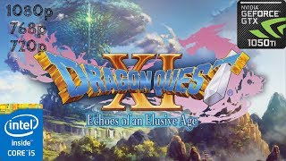 Dragon Quest XI Benchmark 1050ti  i5 7400  8gb ram  1080p 768p 720p  60fps [upl. by Aw767]