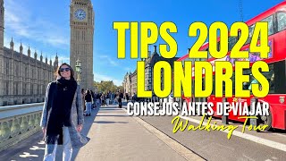 TIPS de LONDRES 2024 Consejos ANTES de viajar  Walking Tour desde Big Ben [upl. by Undis352]