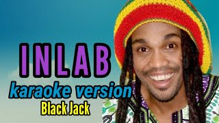 INLABBlackJack karaoke version [upl. by Nawor]