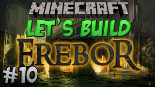 Lets Build  Erebor  10  The First House [upl. by Letsyrc949]