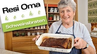 Resi Oma kocht  Schweinsbraten [upl. by Evie]