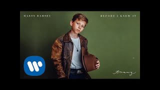 Mason Ramsey  Before I Knew It Official Audio [upl. by Albemarle]