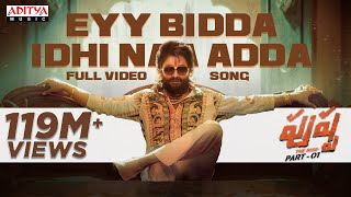 Eyy Bidda Idhi Naa Adda Full Video Song Pushpa Songs Telugu Allu Arjun Rashmika DSP Nakash Aziz [upl. by Yhtimit]