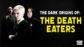 The Dark Origins of the Death Eaters In Harry Potter [upl. by Hannahs]