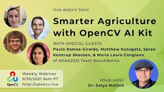 Smarter Agriculture with OpenCV AI Kit feat Team BenchBotics OAK2021  Weekly Episode 27  93021 [upl. by Nyrual]