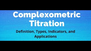 Lecture 9 Analytical 1 Complexation titrations  Complexometry [upl. by Wulf44]