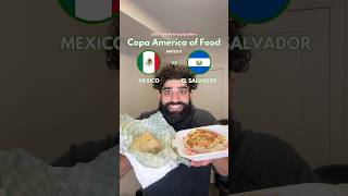 MEXICO VS EL SALVADOR  Copa America of Food [upl. by Karwan579]