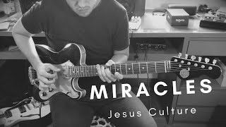 Miracles  Jesus Culture  Guitar Cover  Gustavo Resende [upl. by Refitsirhc]