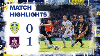 Highlights  Leeds United 01 Burnley  EFL Championship [upl. by Pacifica404]