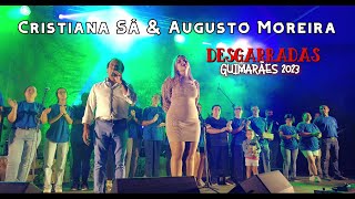 Desgarradas  Cristiana Sá e Augusto Moreira 2023 [upl. by Molly477]