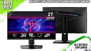 MSI MPG 274URF QD 4K160 Hz Gaming Monitor Launched  Explained All Spec Features And More [upl. by Eisinger778]