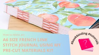 Bookbinding Tutorial  How to Make an A6 size Softcover French Link Stitch Journal [upl. by Vetter768]