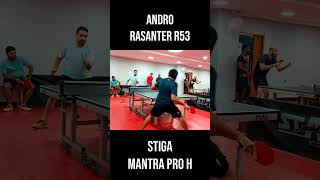 Andro Rasanter R53 Vs Stiga Mantra Pro H [upl. by Lavern]