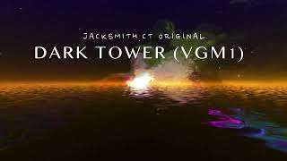 Original VGMStyled Composition 1  Dark Tower [upl. by Ellener452]