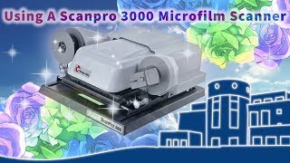 Using the Scanpro 3000 Microfilm Reader [upl. by Mcintyre]