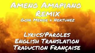 Goya Menor amp Nektunez  Ameno Amapiano Remix LyricsEnglish TranslationParolesTraduction Française [upl. by Karlyn]