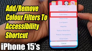 iPhone 1515 Pro Max How to AddRemove Colour Filters To Accessibility Shortcut [upl. by Selma]