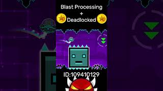 Blast Processing  Deadlocked 22 GD geometrydash gdshowcase gd geometrydashshowcase [upl. by Sloatman]