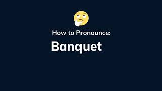 How to Pronounce Banquet  Learn English Pronunciation [upl. by Yelha]