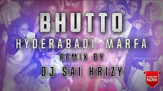 Bhutto Pakka Hyderabadi Marfa Remix By Dj Sai KrizY [upl. by Dleifniw489]