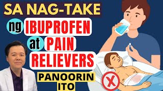 Sa Nagtake ng IBUPROFEN at PAIN RELIEVERS Panoorin Ito  Payo ni Doc Willie Ong 1430 [upl. by Ruelle]